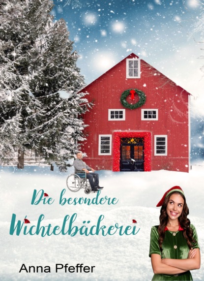 Скачать книгу Die besondere Wichtelbäckerei