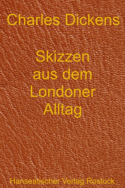 Скачать книгу Skizzen aus dem Londoner Alltag