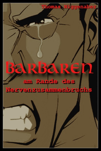 Скачать книгу Barbaren am Rande des Nervenzusammenbruchs