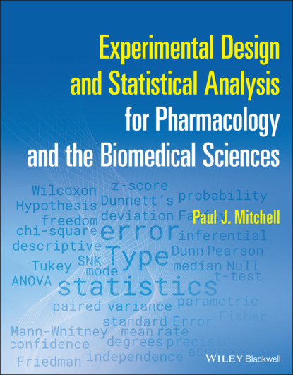 Скачать книгу Experimental Design and Statistical Analysis for Pharmacology and the Biomedical Sciences