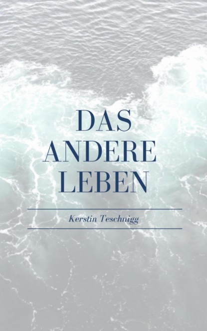 Скачать книгу Das andere Leben