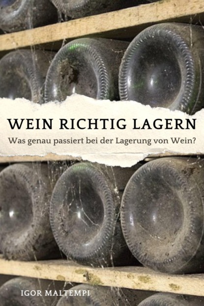 Скачать книгу Wein richtig lagern