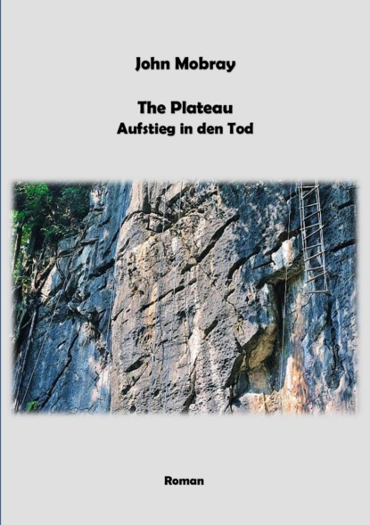 Скачать книгу The Plateau - Aufstieg in den Tod