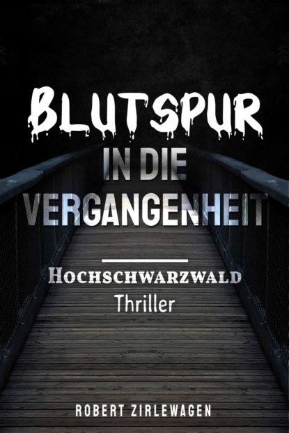 Скачать книгу Blutspur in die Vergangenheit