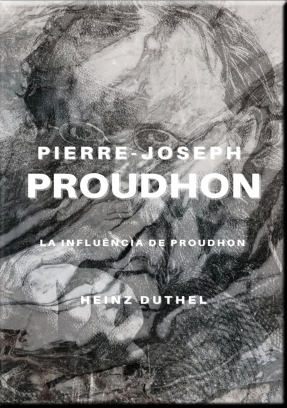 Скачать книгу PIERRE-JOSEPH PROUDHON