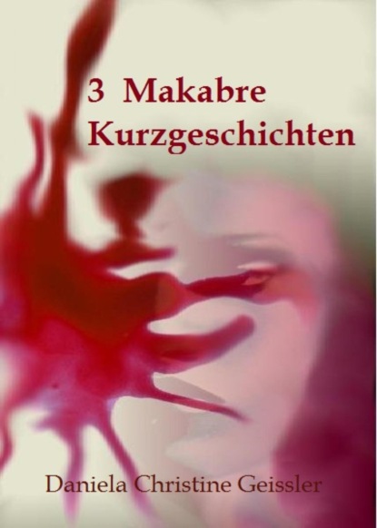 Скачать книгу 3 Makabre KURZGESCHICHTEN