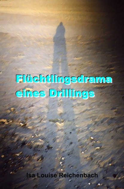 Скачать книгу Flüchtlingsdrama eines Drillings