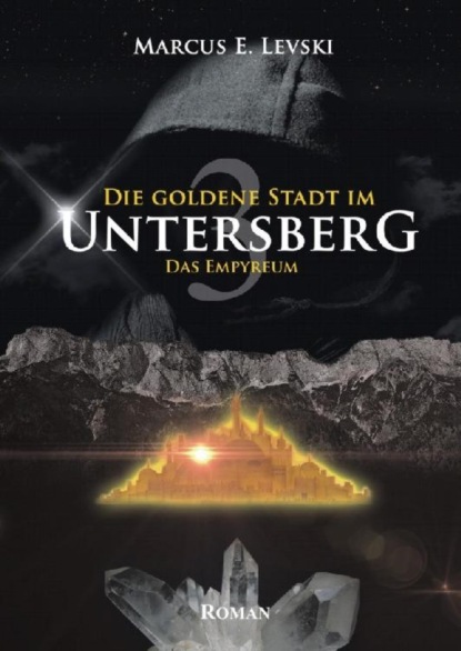 Скачать книгу Die Goldene Stadt im Untersberg 3