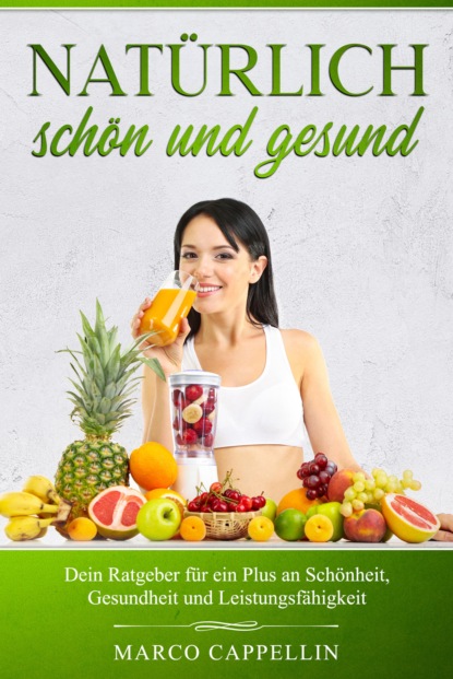 Скачать книгу Natürlich Schön & Gesund
