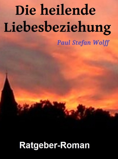 Скачать книгу Die heilende Liebesbeziehung