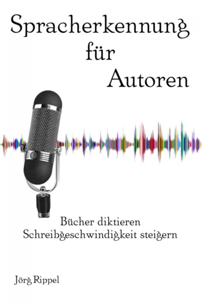 Скачать книгу Spracherkennung für Autoren