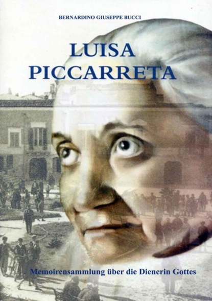 Скачать книгу Biografie Luisa Piccarreta, Dienerin Gottes