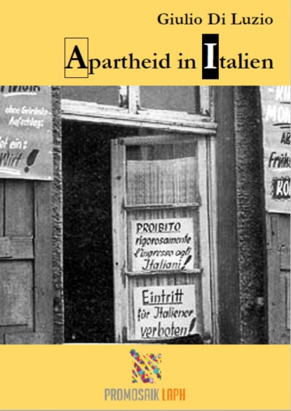 Скачать книгу Apartheid in Italien - Fragmente aus dem Apartheid-Italien