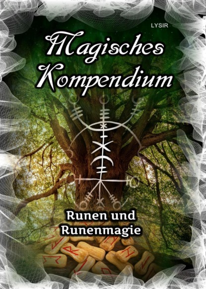 Скачать книгу Magisches Kompendium - Runen und Runenmagie