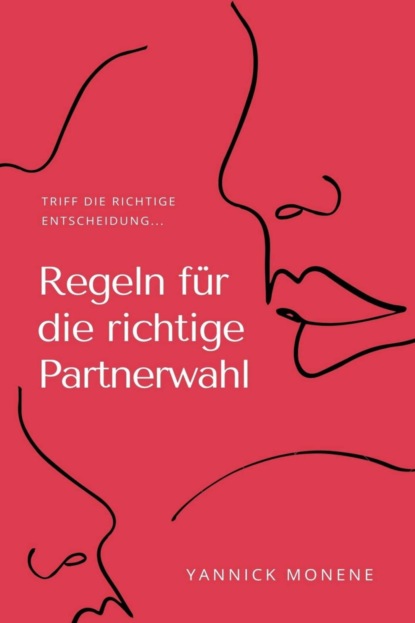Скачать книгу Regeln für die Richtige Partnerwahl