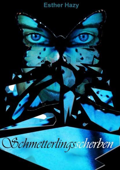 Скачать книгу Schmetterlingsscherben