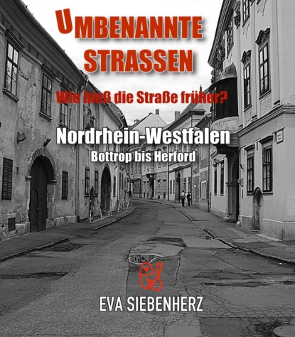 Скачать книгу Umbenannte Straßen in Nordrhein-Westfalen