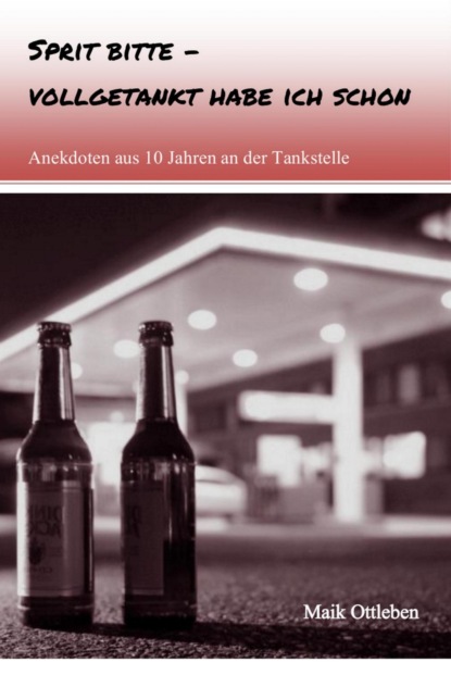 Скачать книгу Sprit bitte - vollgetankt habe ich schon.