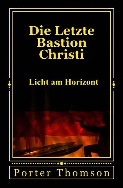 Скачать книгу Die Letzte Bastion Christi