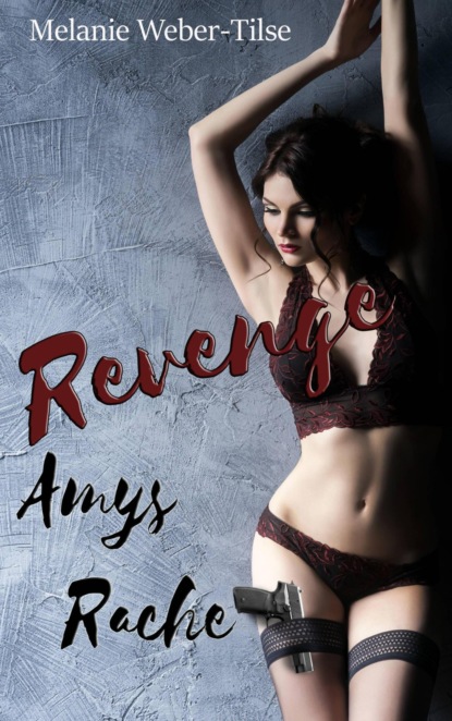 Скачать книгу Revenge - Amys Rache