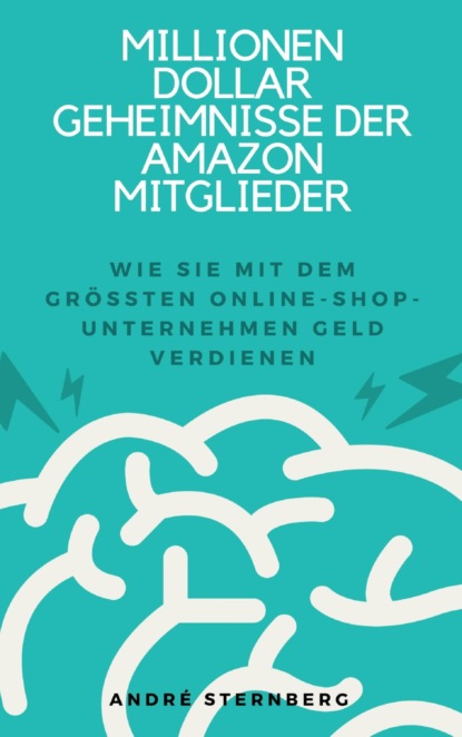 Скачать книгу Millionen Dollar Geheimnisse der Amazon Mitglieder