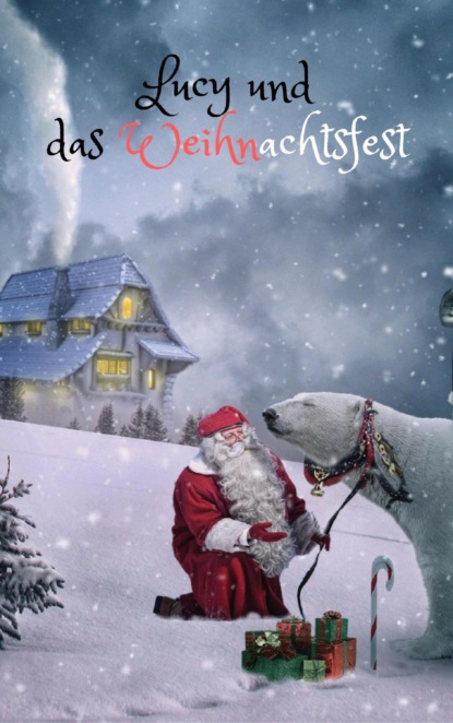 Скачать книгу Lucy und das Weihnachtsfest