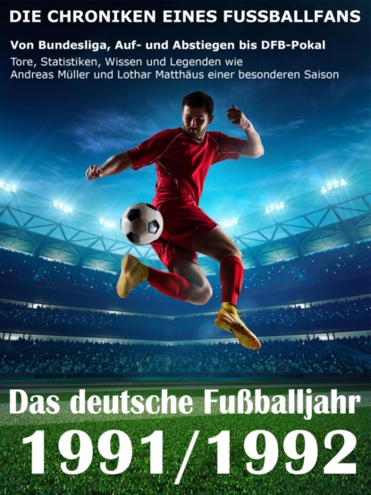 Скачать книгу Das deutsche Fußballjahr 1991 / 1992