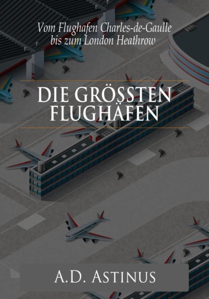 Скачать книгу Die Neun größten Flughäfen des Flugzeitalters