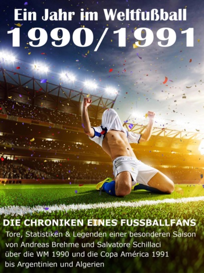 Скачать книгу Ein Jahr im Weltfußball 1990 / 1991