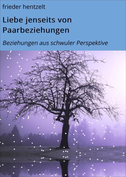 Скачать книгу Liebe jenseits von Paarbeziehungen