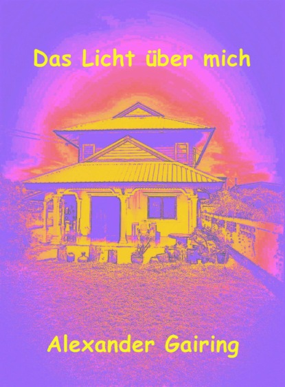 Скачать книгу Das Licht über mich