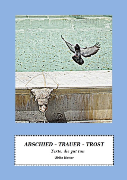 Скачать книгу Abschied. Trauer. Trost.