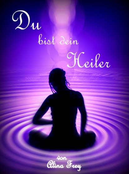 Скачать книгу Du bist dein Heiler