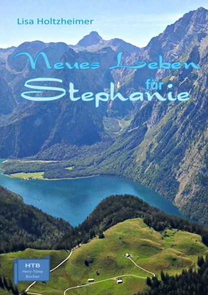 Скачать книгу Neues Leben für Stephanie