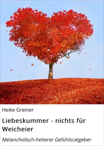 Скачать книгу Liebeskummer - nichts für Weicheier