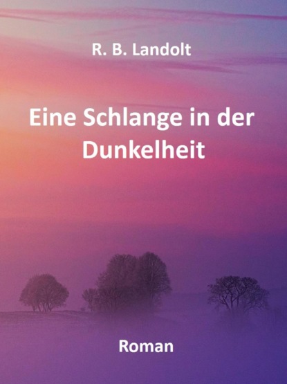 Скачать книгу Eine Schlange in der Dunkelheit