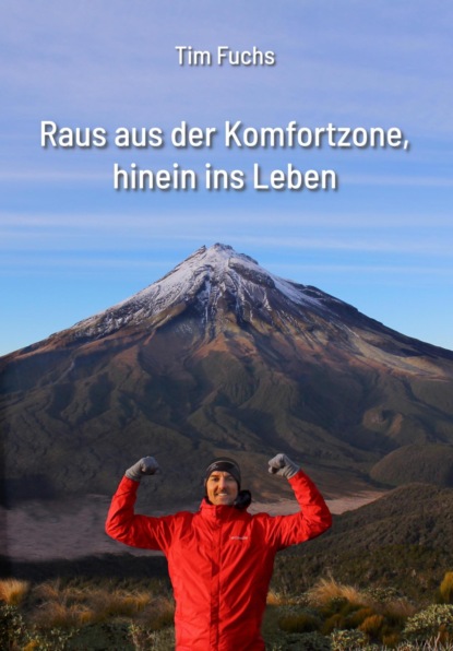 Скачать книгу Raus aus der Komfortzone, hinein ins Leben