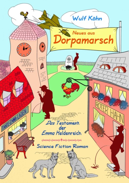 Скачать книгу Neues aus Dorpamarsch