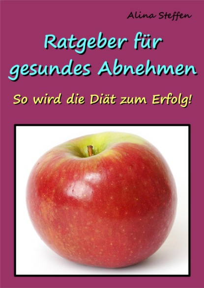 Скачать книгу Ratgeber für gesundes Abnehmen