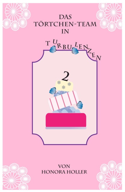 Скачать книгу Das Törtchen-Team in Turbulenzen