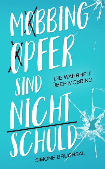 Скачать книгу Mobbing-Opfer sind nicht schuld
