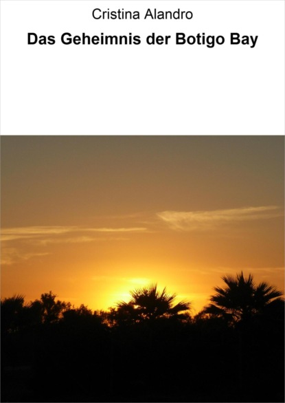 Скачать книгу Das Geheimnis der Botigo Bay