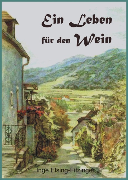Скачать книгу Ein Leben für den Wein