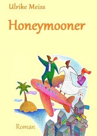 Скачать книгу Honeymooner