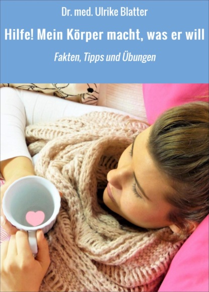 Скачать книгу Hilfe! Mein Körper macht, was er will