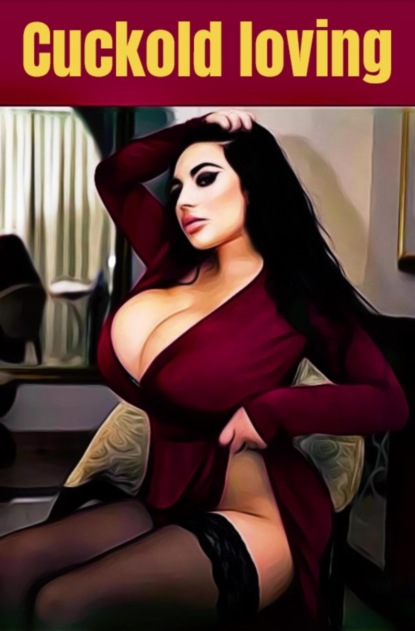 Скачать книгу Cuckold loving