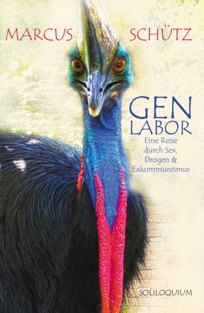 Скачать книгу Genlabor - Eine Reise durch Sex, Drogen und Exkommunismus
