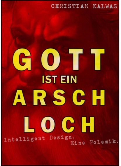 Скачать книгу Gott ist ein Arschloch