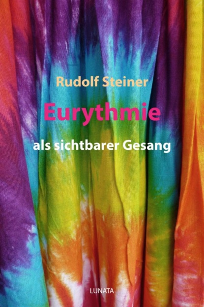 Скачать книгу Eurythmie als sichtbarer Gesang