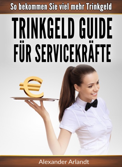 Скачать книгу Trinkgeld Guide für Servicekräfte